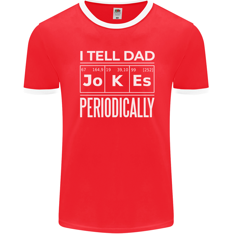 I Tell Dad Jokes Periodically Fathers Day Mens Ringer T-Shirt FotL Red/White