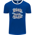 ADHD is My Superpower Mens Ringer T-Shirt FotL Royal Blue/White