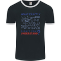 Science What Don't You Understand Geek Mens Ringer T-Shirt FotL Black/White