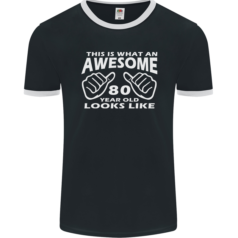 80th Birthday 80 Year Old This Is What Mens Ringer T-Shirt FotL Black/White