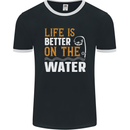 Life is Better on the Water Funny Fishing Mens Ringer T-Shirt FotL Black/White