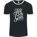 Hit the Gas Motorcycle Biker Car Enthusiast Mens Ringer T-Shirt FotL Black/White