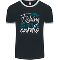 Fishing is My Cardio Funny Fisherman 2 Mens Ringer T-Shirt FotL Black/White