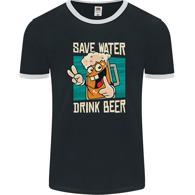 Save Water Drink Beer Funny Alcohol Larger Mens Ringer T-Shirt FotL Black/White