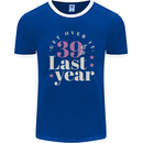Funny 40th Birthday 39 is So Last Year Mens Ringer T-Shirt FotL Royal Blue/White