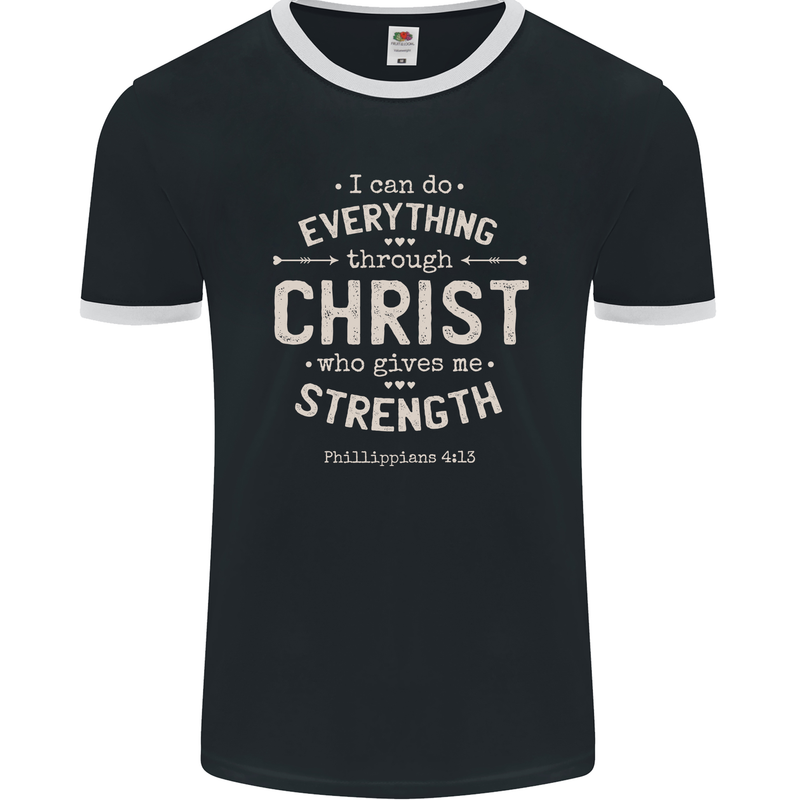 Christ Gives Me Strength Christian Jesus God Mens Ringer T-Shirt FotL Black/White