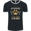 Dont Mess With My Dog Mens Ringer T-Shirt FotL Black/White