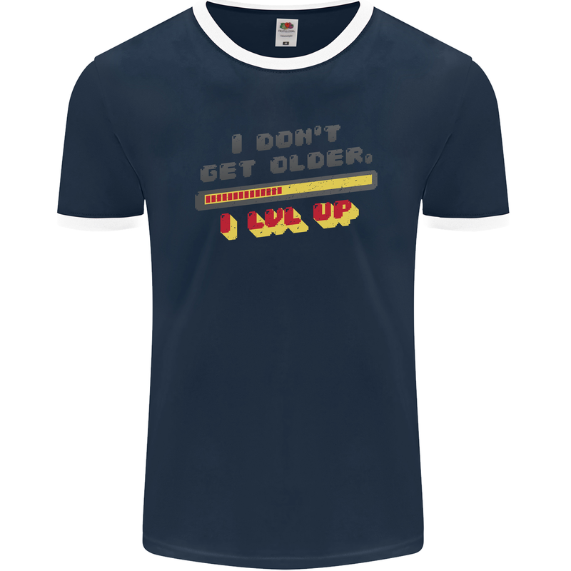 I Don't Get Older Funny Gaming Gamer Birthday Mens Ringer T-Shirt FotL Navy Blue/White