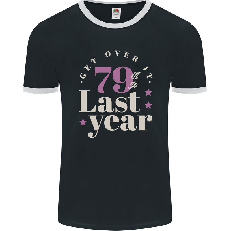 Funny 80th Birthday 79 is So Last Year Mens Ringer T-Shirt FotL Black/White