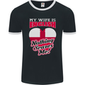 Nothing Scares Me My Wife is English England Mens Ringer T-Shirt FotL Black/White