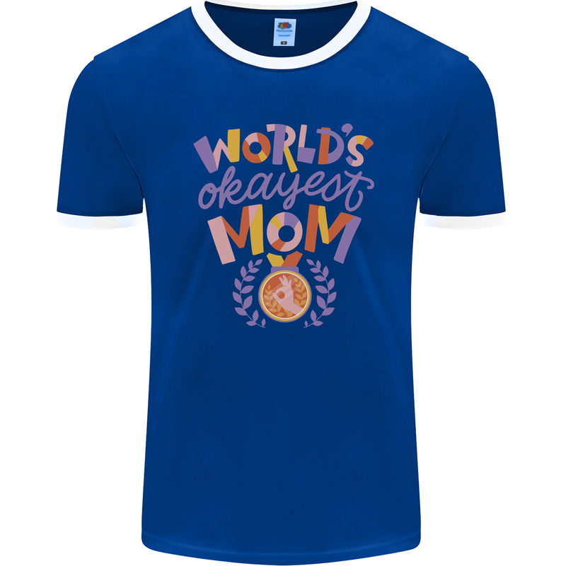 Worlds Okayest Mom Mothers Day Mummy Mens Ringer T-Shirt FotL Royal Blue/White