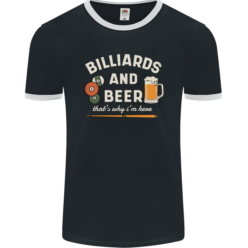 Billiards and Beer That's Why I'm Here Mens Ringer T-Shirt FotL Black/White