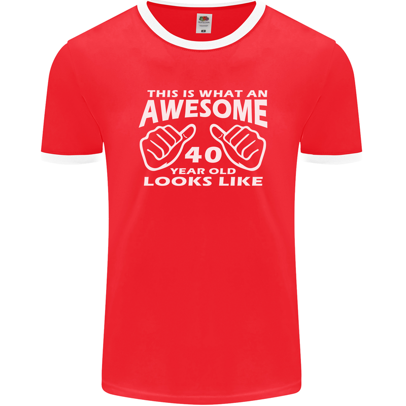 40th Birthday 40 Year Old This Is What Mens Ringer T-Shirt FotL Red/White