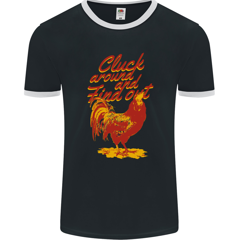 Chicken Cluck Around and Find Out Mens Ringer T-Shirt FotL Black/White