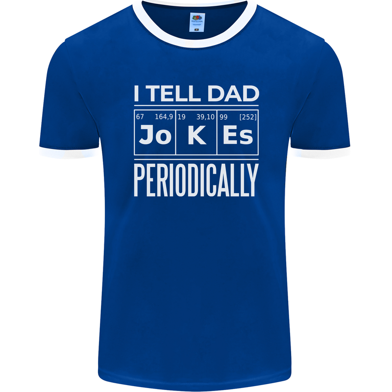 I Tell Dad Jokes Periodically Fathers Day Mens Ringer T-Shirt FotL Royal Blue/White