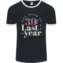 Funny 40th Birthday 39 is So Last Year Mens Ringer T-Shirt FotL Black/White