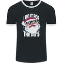 I Do It for the HO's Funny Christmas Santa Xmas Mens Ringer T-Shirt FotL Black/White