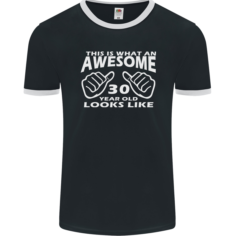 30th Birthday 30 Year Old This Is What Mens Ringer T-Shirt FotL Black/White