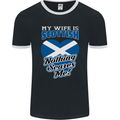 Nothing Scares Me My Wife is Scottish Scotland Mens Ringer T-Shirt FotL Black/White