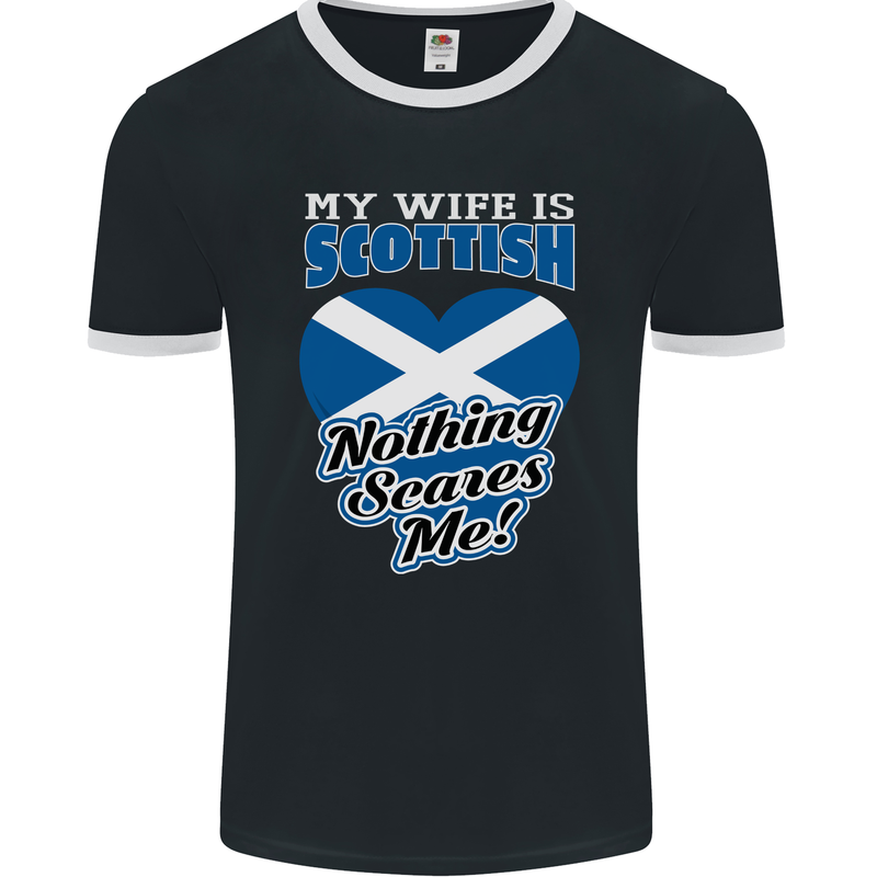 Nothing Scares Me My Wife is Scottish Scotland Mens Ringer T-Shirt FotL Black/White