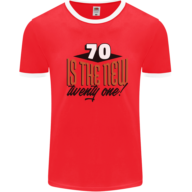 70th Birthday 70 is the New 21 Funny Mens Ringer T-Shirt Red/White