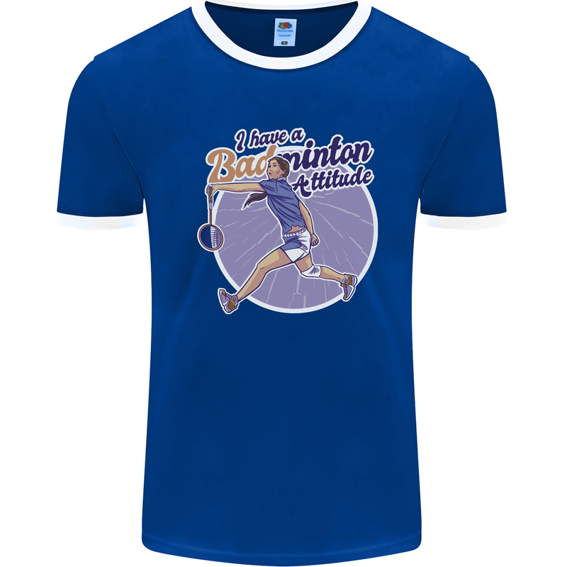 I Have a Badminton Attitude Mens Ringer T-Shirt Royal Blue/White