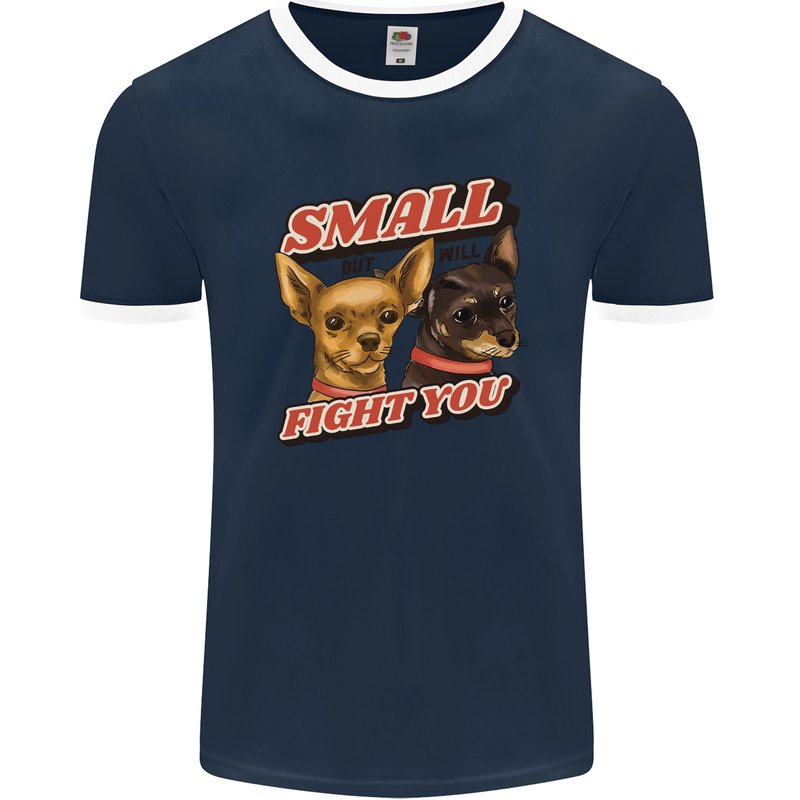 Chihuahua Small But I Will Fight You Dog Mens Ringer T-Shirt FotL Navy Blue/White