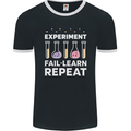 Science Experiment Fail Repeat Chemistry Geek Mens Ringer T-Shirt FotL Black/White