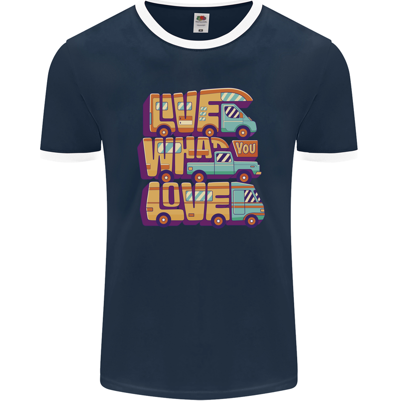 Motorhome Live What You Love RV Caravan Mens Ringer T-Shirt FotL Navy Blue/White