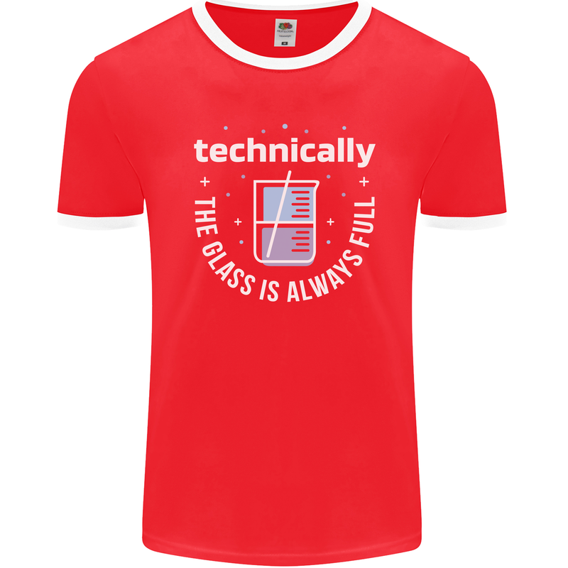 Technically the Glass is Always Full Science Funny Mens Ringer T-Shirt FotL Red/White