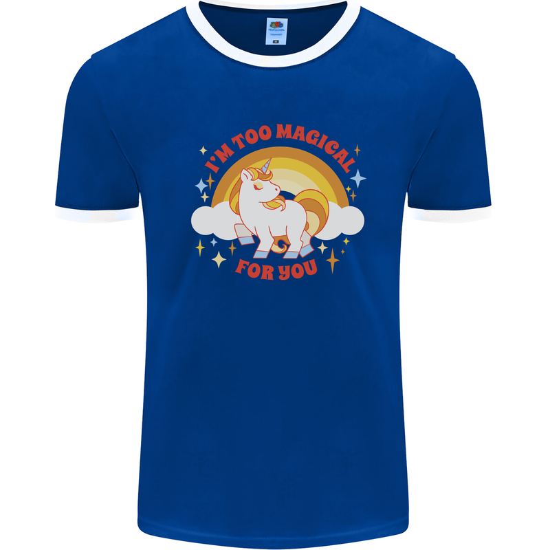 Unicorn Im Too Magical For You Mens Ringer T-Shirt Royal Blue/White