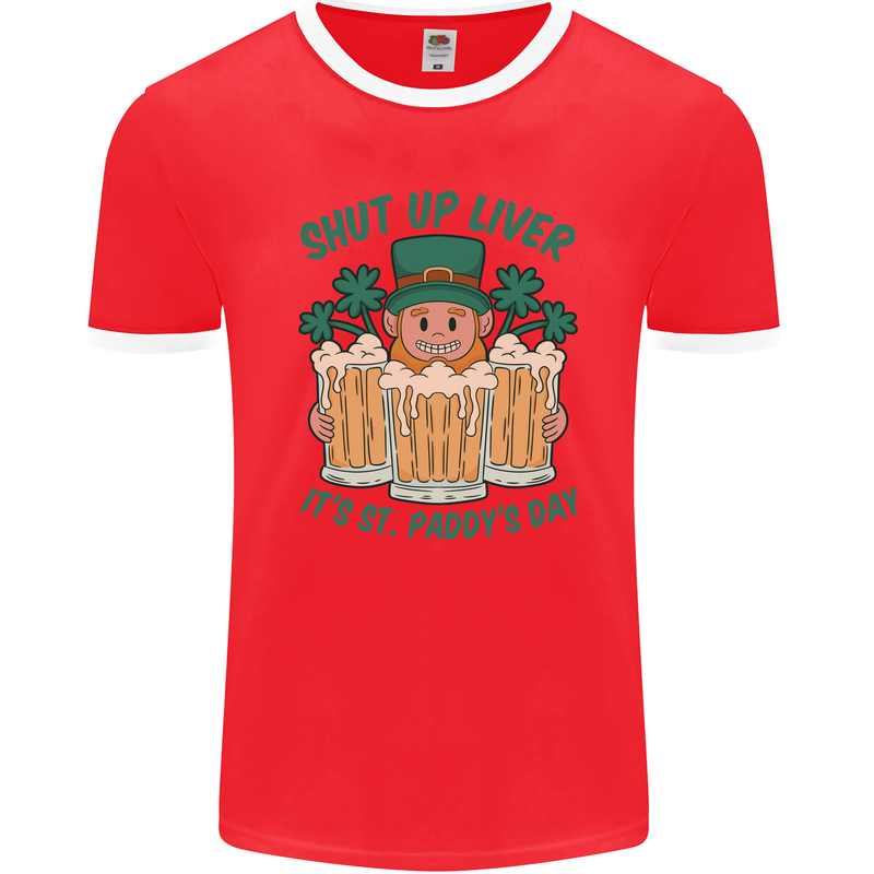 St Patricks Day Shut Up Liver Funny Beer Alcohol Mens Ringer T-Shirt FotL Red/White