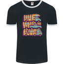 Motorhome Live What You Love RV Caravan Mens Ringer T-Shirt FotL Black/White