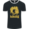 Lets Go Hiking Trekking Camping Outdoors Mens Ringer T-Shirt FotL Black/White