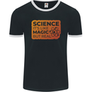 Science Like Magic but Real Physics Geek Mens Ringer T-Shirt FotL Black/White
