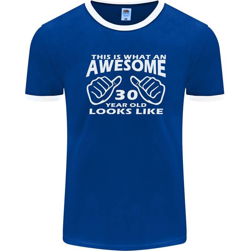 30th Birthday 30 Year Old This Is What Mens Ringer T-Shirt FotL Royal Blue/White