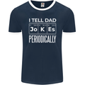 I Tell Dad Jokes Periodically Fathers Day Mens Ringer T-Shirt FotL Navy Blue/White