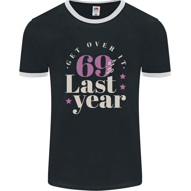 Funny 70th Birthday 69 is So Last Year Mens Ringer T-Shirt FotL Black/White