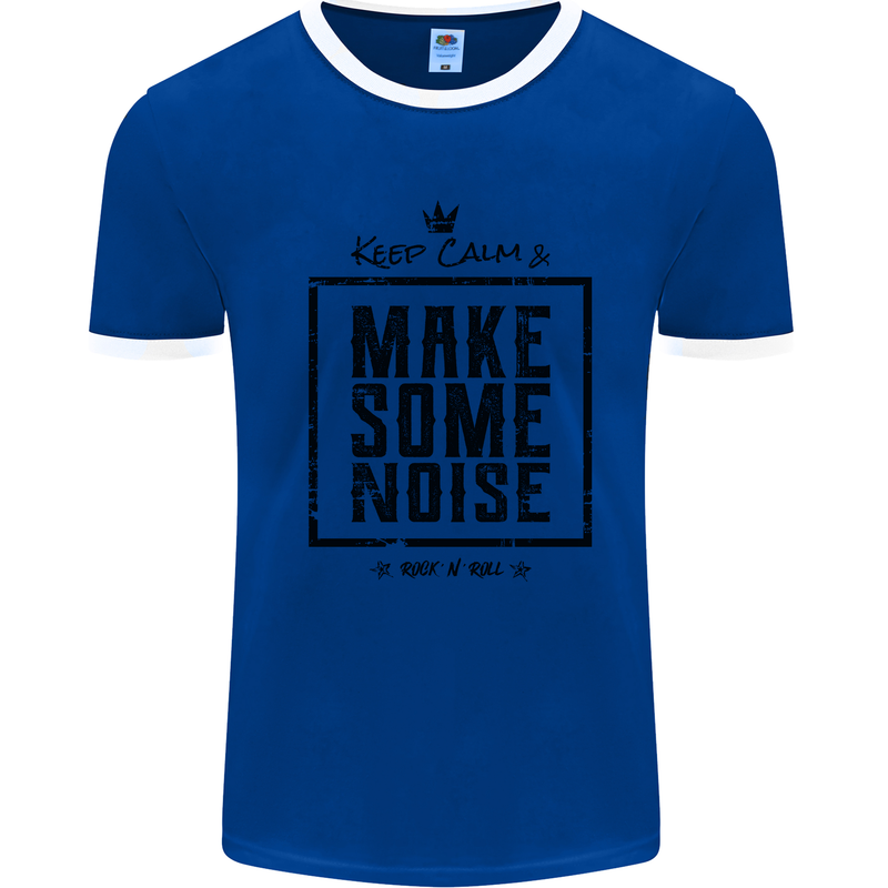 Keep Calm & Make Some Noise Rock n Roll Mens Ringer T-Shirt Royal Blue/White