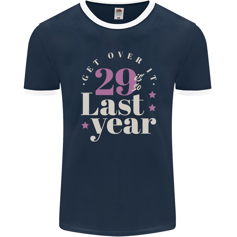 Funny 30th Birthday 29 is So Last Year Mens Ringer T-Shirt FotL Navy Blue/White