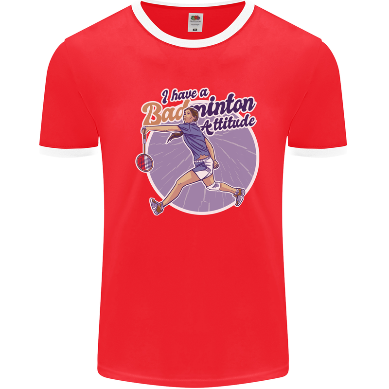 I Have a Badminton Attitude Mens Ringer T-Shirt Red/White