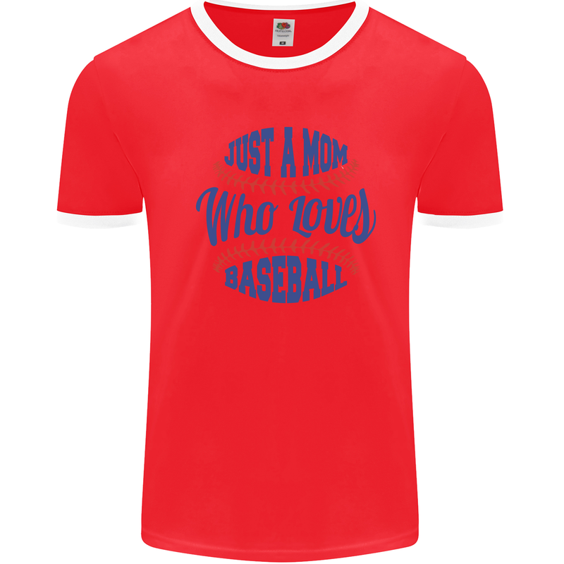 Just a Mom Who Loves Baseball Mens Ringer T-Shirt Red/White