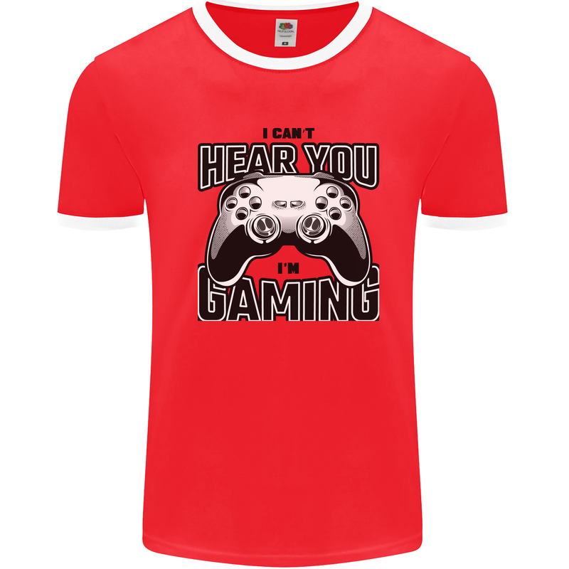 I Can't Hear You Im Gaming Funny Gamer Mens Ringer T-Shirt Red/White