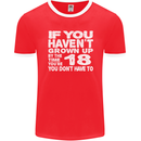 18th Birthday 18 Year Old Don't Grow Up Funny Mens Ringer T-Shirt FotL Red/White
