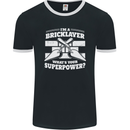 Bricklayer Whats Your Superpower Builder Bricky Mens Ringer T-Shirt FotL Black/White