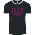 Proud to Be a Lesbian LGBT Gay Pride Day Mens Ringer T-Shirt FotL Black/White