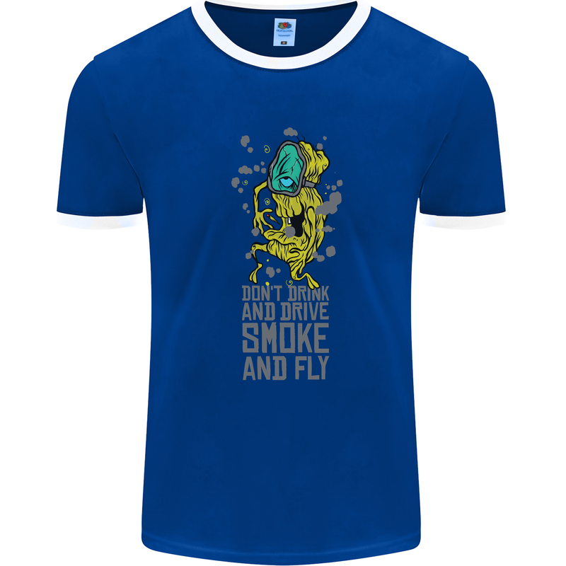 Weed Dont Drink & Drive Smoke and Fly Mens Ringer T-Shirt Royal Blue/White