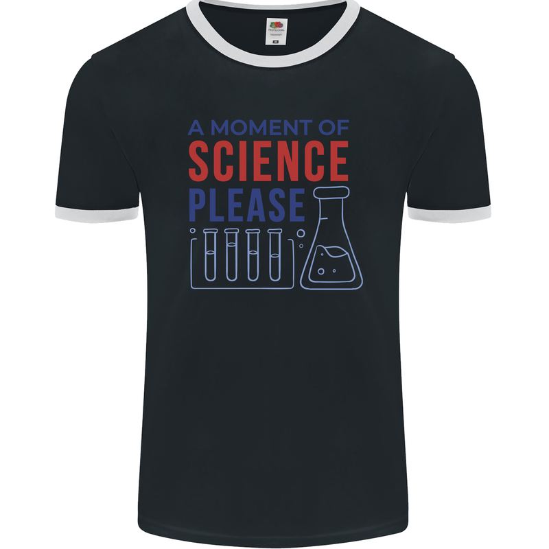 A Moment of Science Please Funny Chemistry Mens Ringer T-Shirt FotL Black/White