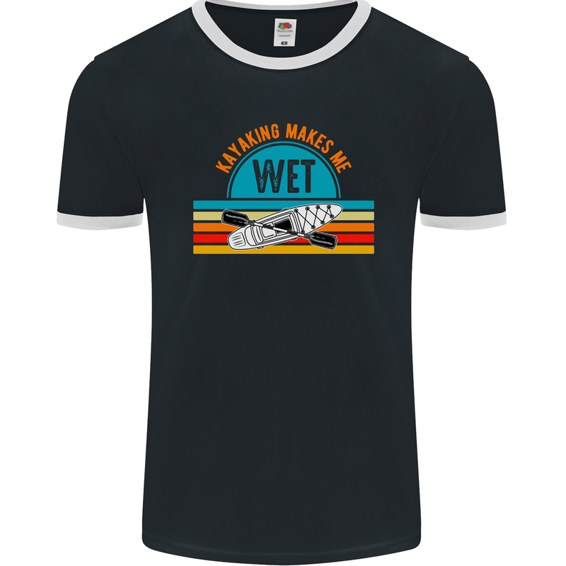 Kayaking Makes Me Wet Funny Kayak Canoe Mens Ringer T-Shirt FotL Black/White