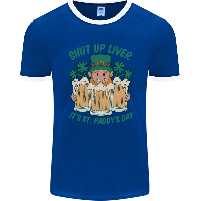 St Patricks Day Shut Up Liver Funny Beer Alcohol Mens Ringer T-Shirt FotL Royal Blue/White